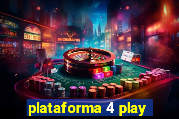 plataforma 4 play